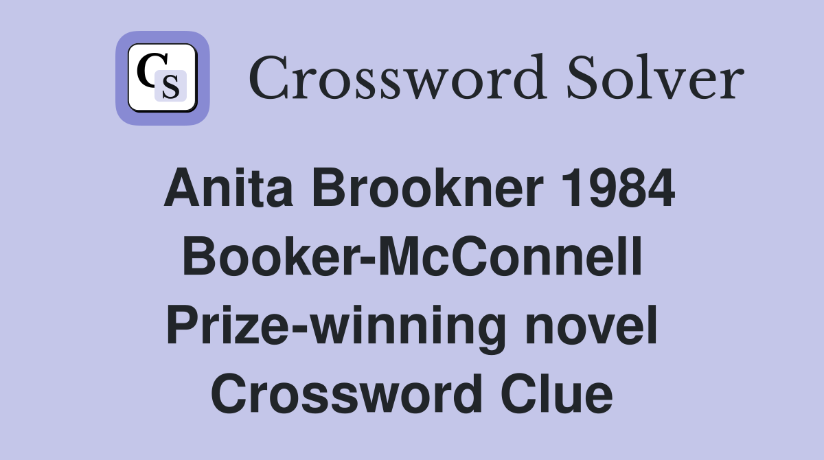 Anita Brookner 1984 Booker McConnell Prize winning novel Crossword